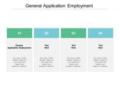 General application employment ppt powerpoint presentation infographics cpb