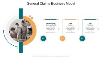 General Claims Business Model In Powerpoint And Google Slides Cpb