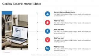 General Electric Market Share In Powerpoint And Google Slides Cpb