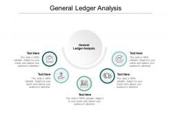 General ledger analysis ppt powerpoint presentation professional slides cpb