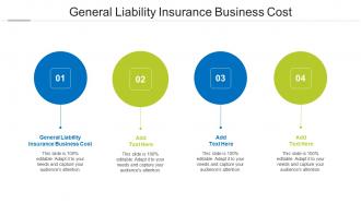 General Liability Insurance Business Cost Ppt Powerpoint Presentation Picture Cpb