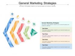 General marketing strategies ppt powerpoint presentation ideas cpb