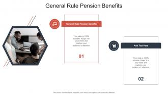 General Rule Pension Benefits In Powerpoint And Google Slides Cpb