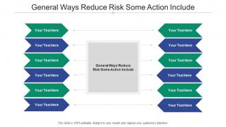 General ways reduce risk some action include ppt powerpoint presentation shapes cpb