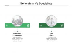Generalists vs specialists ppt powerpoint presentation summary professional cpb
