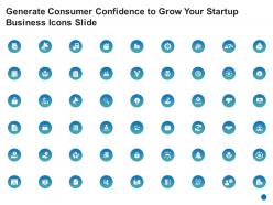 Generate consumer confidence to grow your startup business icons slide