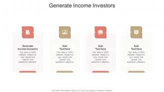 Generate Income Investors In Powerpoint And Google Slides Cpb