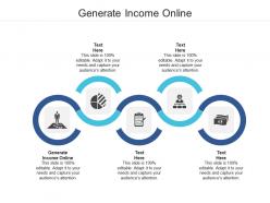 Generate income online ppt powerpoint presentation styles outfit cpb