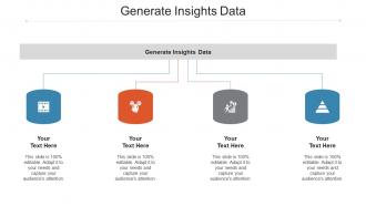 Generate Insights Data Ppt Powerpoint Presentation File Images Cpb