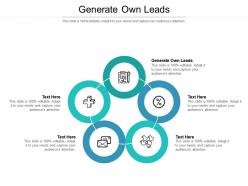 Generate own leads ppt powerpoint presentation infographic template icons cpb