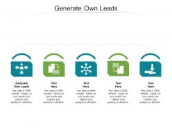 Generate own leads ppt powerpoint presentation slides background cpb
