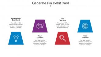 Generate Pin Debit Card Ppt Powerpoint Presentation Styles Show Cpb