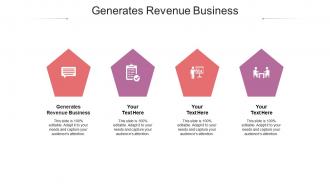 Generates revenue business ppt powerpoint presentation gallery graphic tips cpb