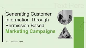 Generating Customer Information Through Permission Based Marketing Campaigns MKT CD V