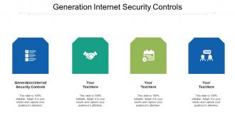 Generation internet security controls ppt powerpoint presentation outline grid cpb