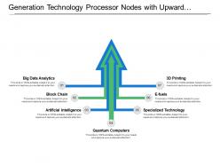 Generation technology processor nodes with upward arrow image