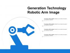 Generation technology robotic arm image
