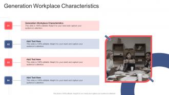 Generation Workplace Characteristics In Powerpoint And Google Slides Cpb