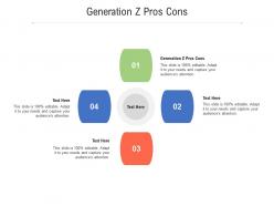 Generation z pros cons ppt powerpoint presentation ideas designs cpb