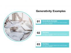 Generativity examples ppt powerpoint presentation ideas graphics example cpb