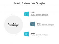 Generic business level strategies ppt powerpoint presentation infographic template sample cpb