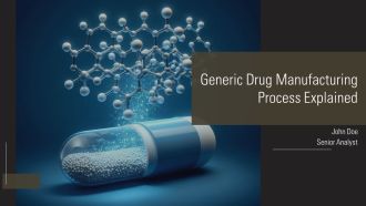 Generic Drug Manufacturing Process Explained PPT Presentation AT