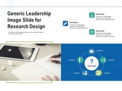 Generic leadership image slide for research design infographic template