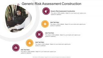 Generic Risk Assessment Construction In Powerpoint And Google Slides Cpb