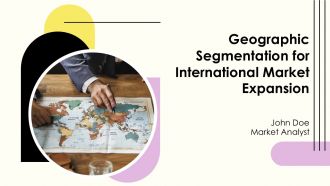 Geographic Segmentation For International Market Expansion PPT Presentation AT