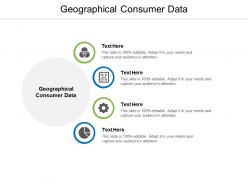 Geographical consumer data ppt powerpoint presentation deck cpb