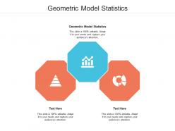 Geometric model statistics ppt powerpoint presentation layouts icon cpb