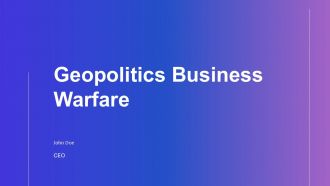 Geopolitics Business Warfare PPT Guidelines ACP