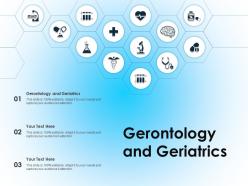 Gerontology and geriatrics ppt powerpoint presentation infographics templates