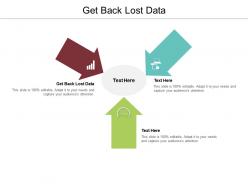 Get back lost data ppt powerpoint presentation layouts themes cpb