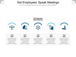 Get employees speak meetings ppt powerpoint presentation styles inspiration cpb