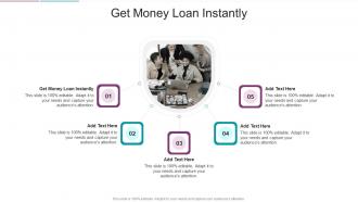 Get Money Loan Instantly In Powerpoint And Google Slides Cpb