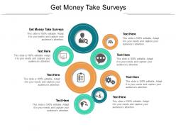 Get money take surveys ppt powerpoint presentation layouts slides cpb