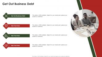 Get Out Business Debt In Powerpoint And Google Slides Cpb
