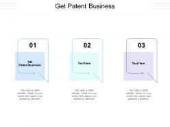 Get patent business ppt powerpoint presentation guide cpb