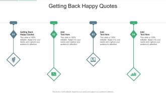 Getting Back Happy Quotes In Powerpoint And Google Slides Cpb