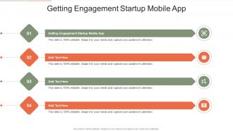 Getting Engagement Startup Mobile App In Powerpoint And Google Slides Cpb