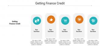 Getting finance credit ppt powerpoint presentation infographics grid cpb