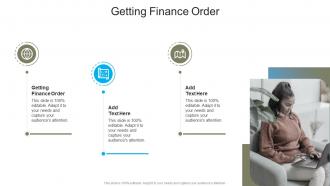 Getting Finance Order In Powerpoint And Google Slides Cpb
