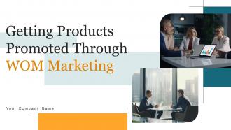 Getting Products Promoted Through WOM Marketing Powerpoint PPT Template Bundles