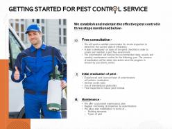 Getting Started For Pest Control Service Ppt Powerpoint Presentation Portfolio Design