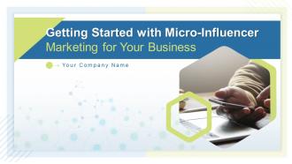 Getting started with micro influencer marketing for your business powerpoint presentation slides