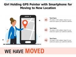 Girl Holding GPS Pointer With Smartphone For Moving To New Location