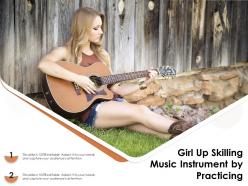 Girl up skilling music instrument by practicing