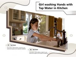 Girl washing hands with tap water in kitchen