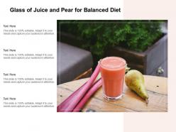 Glass of juice and pear for balanced diet